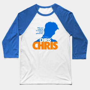 Chris Chris Baseball T-Shirt